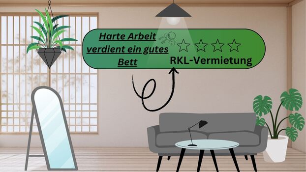 Harte Arbeit verdient ein gutes Bett RKL-Vermietung